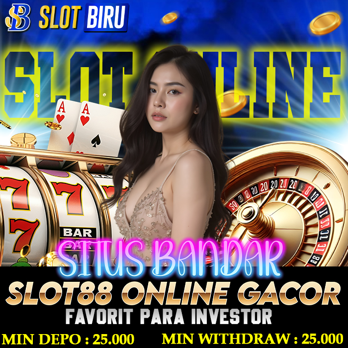 SLOTBIRU : Slot Online Situs Bandar Slot88 Toto Togel 4D Favorit Para Investor Terpercaya image 1